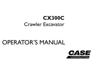 Case CX300C Crawler Excavator Operator's Manual