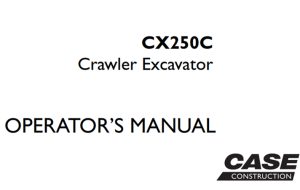 Case CX250C Crawler Excavator Operator's Manual