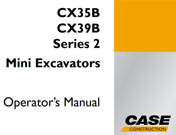 Case CX35B/CX39B Series 2 Mini Excavator Operator's Manual