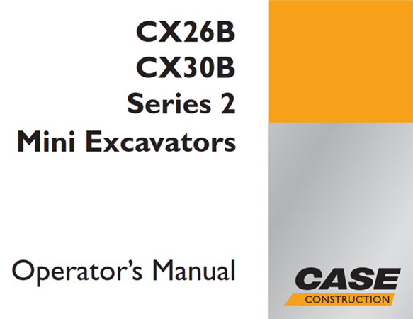 Case CX26B/CX30B Series 2 Mini Excavator Operator's Manual