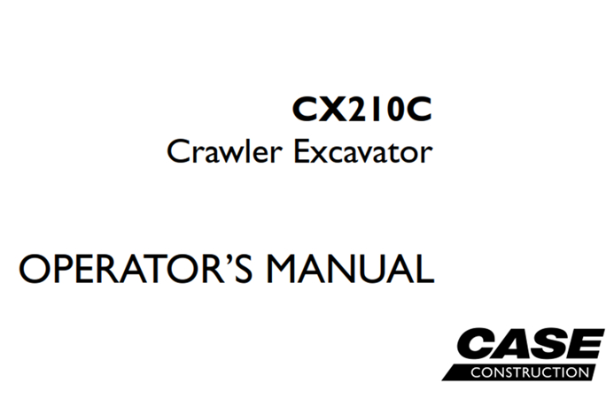 Case CX210C Crawler Excavator Operator's Manual