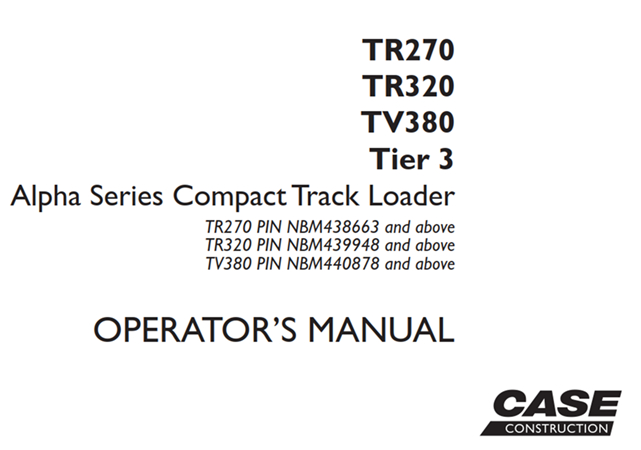 Case TR270/TR320/TV380 Tier 3 Alpha Series Compact Track Loader Operator's Manual