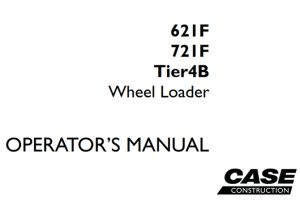 Case 621F/721F Tier 4B Wheel Loader Operator's Manual