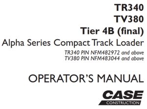 Case TR340/TV380 Tier 4B (final) Alpha Series Compact Track Loader Operator's Manual