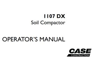 Case 1107DX Soil Compactor Operator's Manual