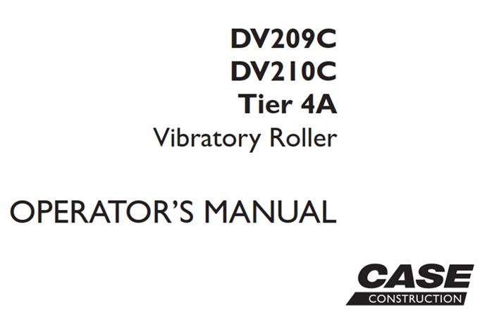 Case DV209C/DV210C Tier 4A Vibratory Roller Operator's Manual