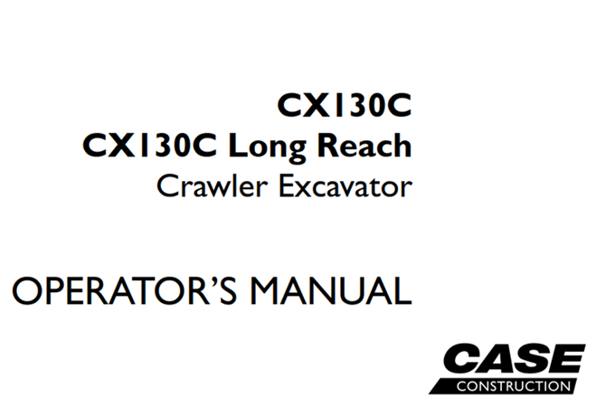 Case CX130C, CX130C Long Reach Crawler Excavator Operator's Manual