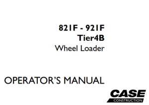 Case 821F/921F Tier 4B Wheel Loader Operator's Manual