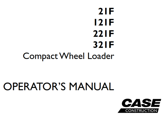 Case 21F/121F/221F/321F Compact Wheel Loader Operator's Manual