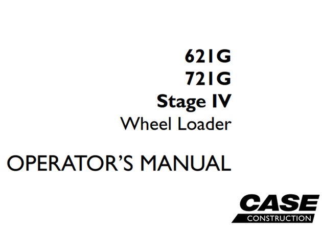 Case 621G/721G Stage IV Wheel Loader Operator's Manual