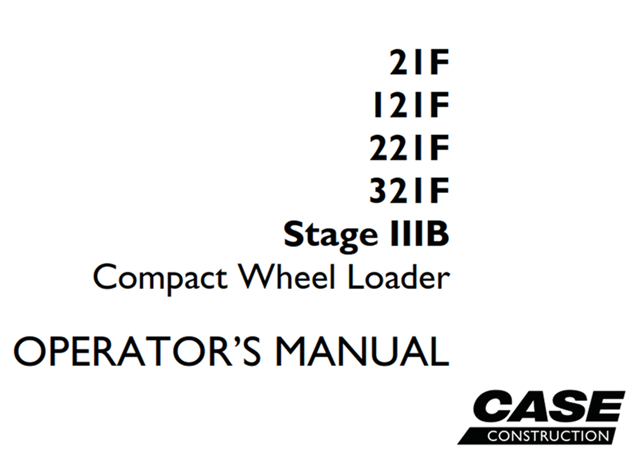 Case 21F/121F/221F/321F Stage IIIB Compact Wheel Loader Operator's Manual