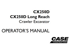 Case CX250D, CX250D Long Reach Crawler Excavator Operator's Manual