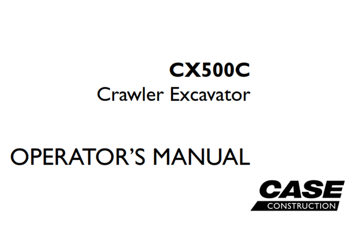 Case CX500C Crawler Excavator Operator's Manual