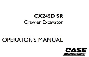 Case CX245D SR Crawler Excavator Operator's Manual