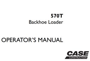 Case 570T Backhoe Loader Operator's Manual