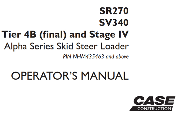 Case SR270/SV340 Tier 4B (final) and Stage IV Alpha Series Skid Steer Loader