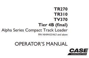 Case TR270/TR310/TV370 Tier 4B (final) Alpha Series Compact Track Loader