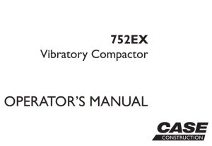 Case 752EX Vibratory Compactor Operator's Manual