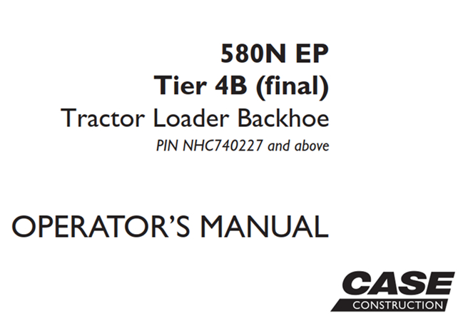 Case 580N EP Tier 4B (final) Tractor Loader Backhoe Operator's Manual