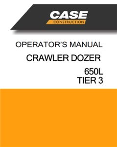 Case 650L Tier 3 Crawler Dozer Operator's Manual