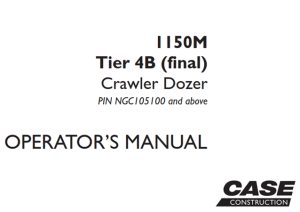 Case 1150M Tier 4B (final) Crawler Dozer Operator's Manual