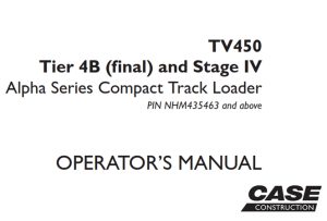 Case TV450 Tier 4B (final) and Stage IV Alpha Series Compact Track Loader