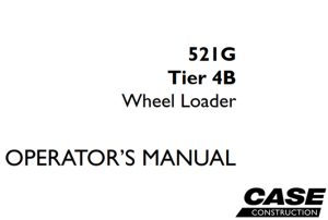 Case 521G Tier 4B Wheel Loader Operator's Manual