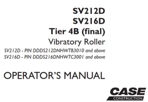 Case SV212D/SV216D Tier 4B (final) Vibratory Roller Operator's Manual