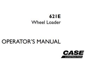 Case 621E Wheel Loader Operator's Manual