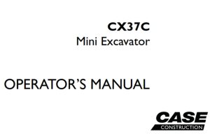 Case CX37C Mini Excavator Operator's Manual