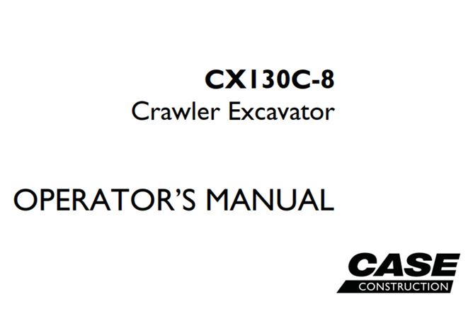 Case CX130C-8 Crawler Excavator Operator's Manual