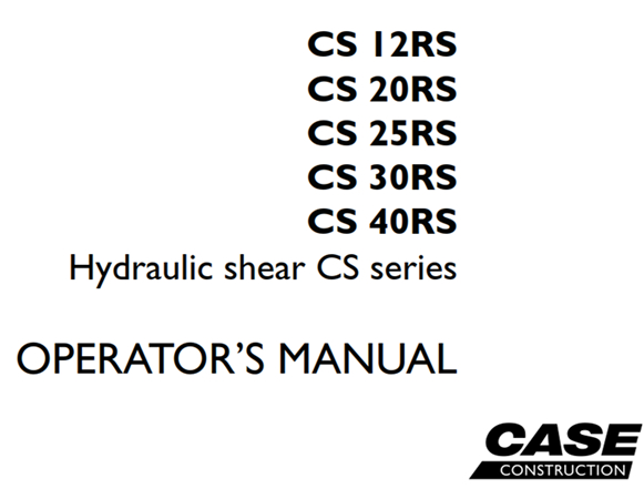 Case Hydraulic shear CS series (CS 12RS, CS 20RS, CS 25RS, CS 30RS, CS 40RS)