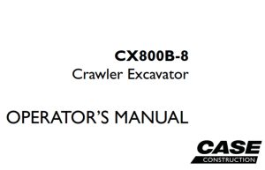 Case CX800B-8 Crawler Excavator Operator's Manual