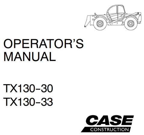 Case TX130-30, TX130-33 Telehandlers Operator's Manual