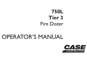 Case 750L Tier 3 Fire Dozer Crawler Operator's Manual