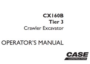 Case CX160B Tier 3 Crawler Excavator Operator's Manual