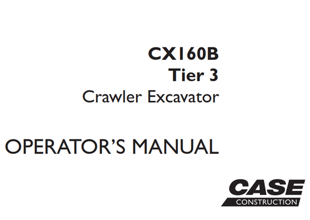 Case CX160B Tier 3 Crawler Excavator Operator's Manual