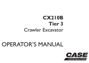 Case CX210B Tier 3 Crawler Excavator Operator's Manual