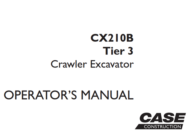 Case CX210B Tier 3 Crawler Excavator Operator's Manual