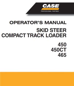 Case 450/465 Skid Steer & 450CT Compact Track Loader