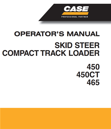 Case 450/465 Skid Steer & 450CT Compact Track Loader