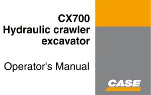 Case CX700 Hydraulic crawler excavator Operator's Manual