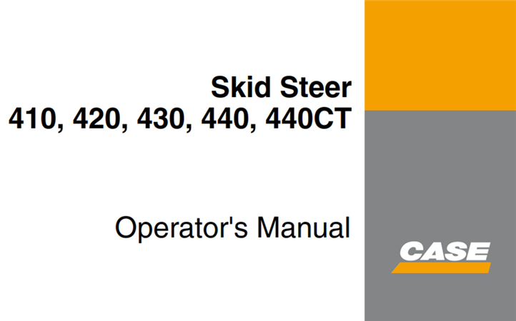 Case 410, 420, 430, 440, 440CT Skid Steer Operator's Manual