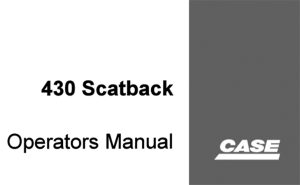 Case 430 Scatback Operator's Manual