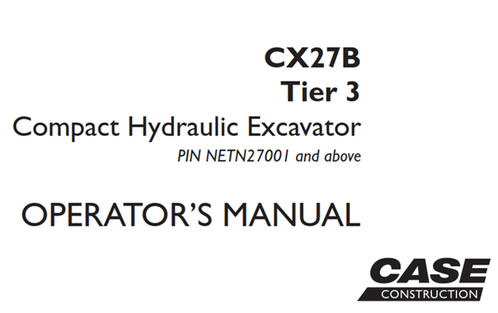 Case CX27B Tier 3 Compact Hydraulic Excavator Operator's Manual