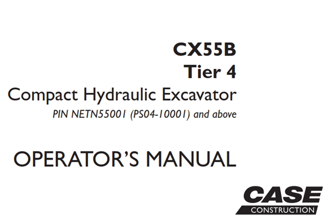 Case CX55B Tier 4 Compact Hydraulic Excavator Operator's Manual