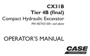 Case CX31B Tier 4B (final) Compact Hydraulic Excavator Operator's Manual