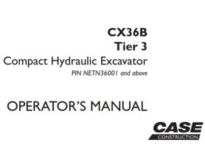 Case CX36B Tier 3 Compact Hydraulic Excavator Operator's Manual