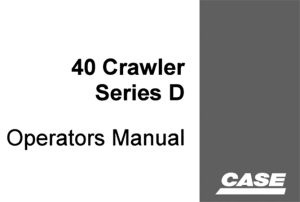 Case Drott 40 Crawler Series D Excavator Operator's Manual