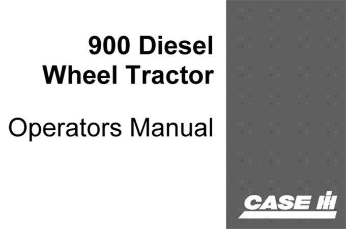 J.I. Case 900 Diesel Wheel Tractor Operator's Manual